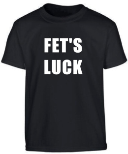 FET'S LUCK